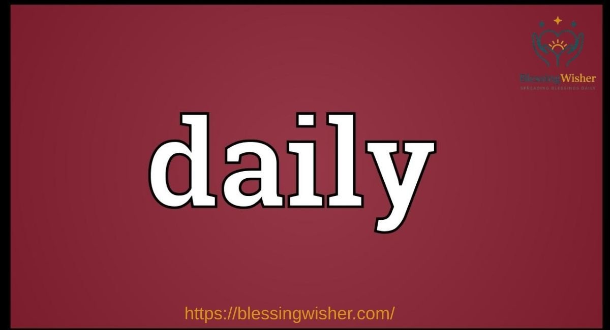 Daily 