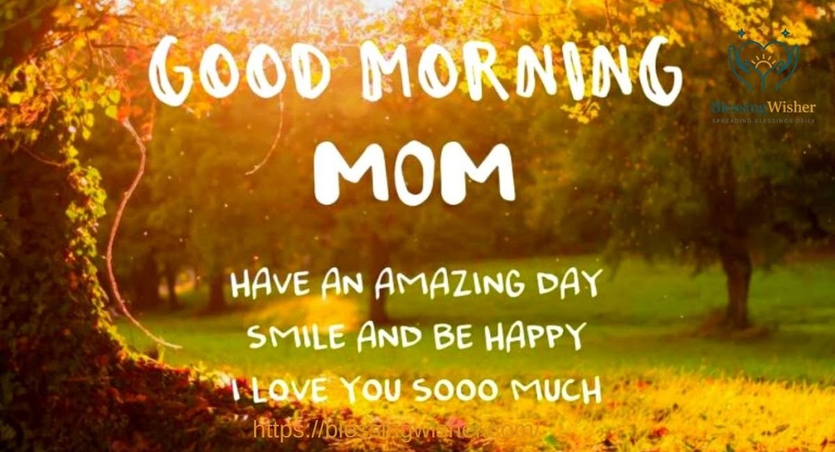Good Morning Messages for Mom to Make Her Feel Loved