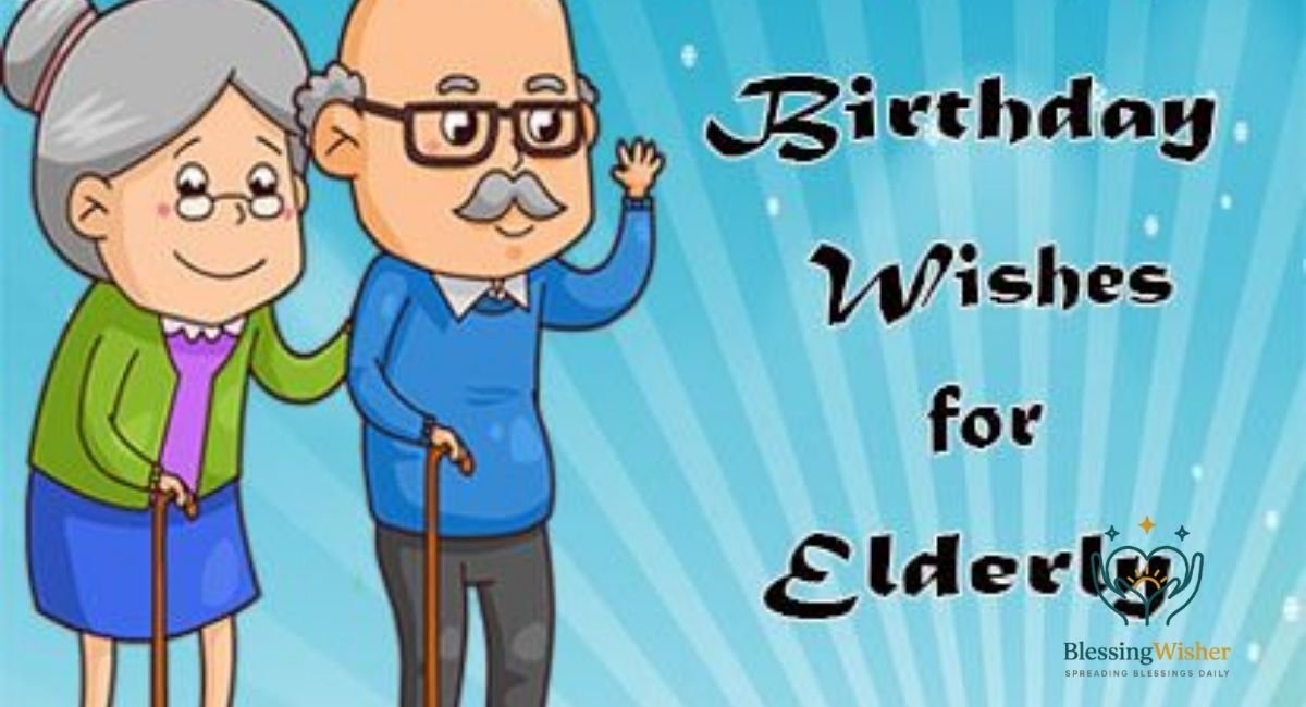 Birthday Wishes for Parents, Grandparents, and Elder Family Members