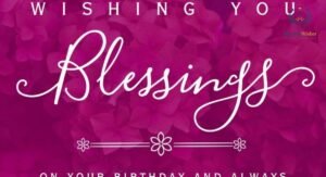 Happy Birthday Blessings and Wishes