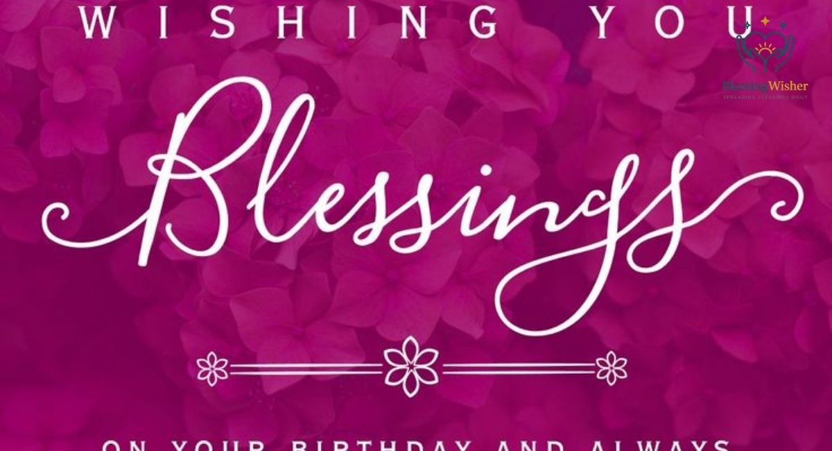 Happy Birthday Blessings and Wishes