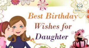 Heart Touching Birthday Wishes for Daughter from Mom