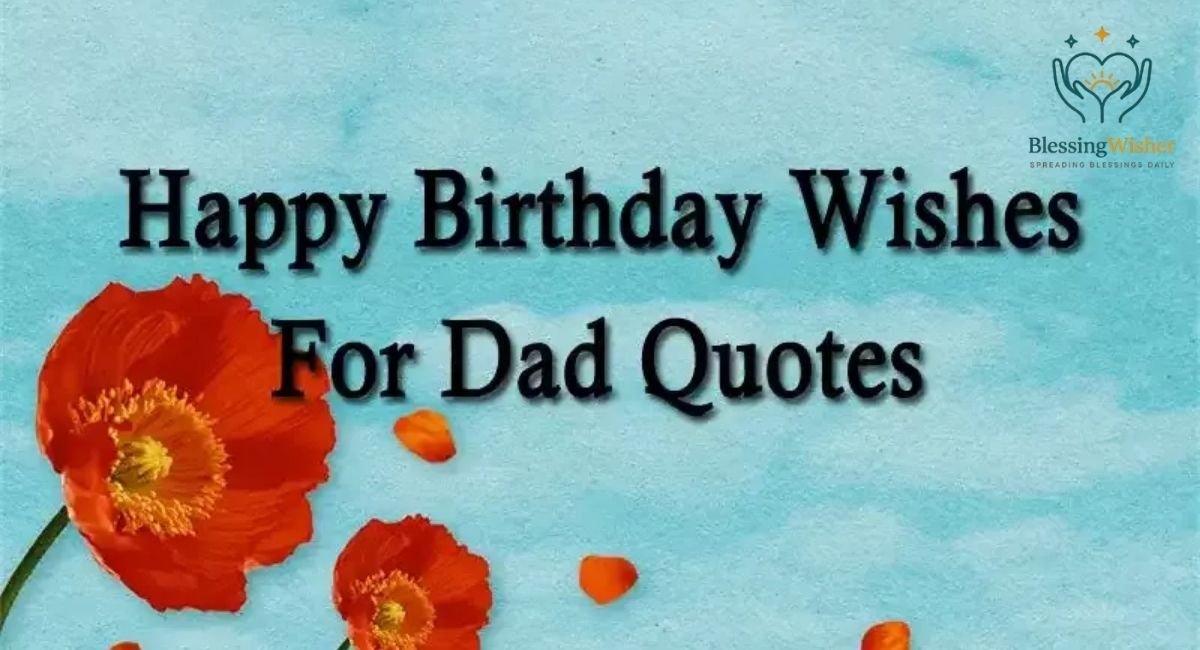 Heartfelt Birthday Wishes for Dad