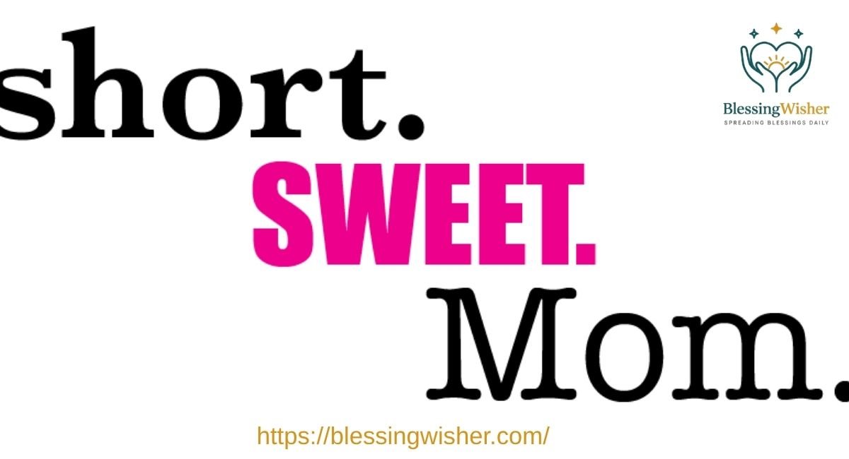 Short sweet mom